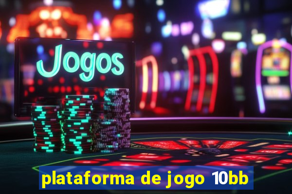 plataforma de jogo 10bb